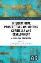 Routledge Research in Literacy Education - International Perspectives on Writing Curricula and Development