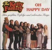 The Kelly Family – Oh Happy Day (Ihre Größten Erfolge Und Schönsten Songs)
