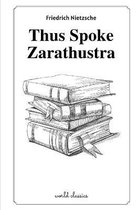 Thus Spoke Zarathustra by Friedrich Nietzsche