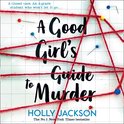 A Good Girl's Guide to Murder (A Good Girl’s Guide to Murder, Book 1)