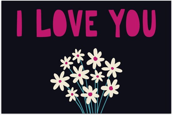 Poster – "Love You' met een Bosje Bloemen - 90x60cm Foto op Posterpapier