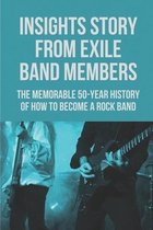 Insights Story From Exile Band Members: The Memorable 50-Year History Of How To Become A Rock Band