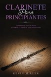 Clarinete Para Principiantes- Clarinete Para Principiantes