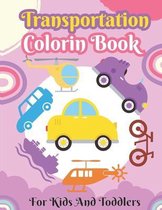 Transportation Coloring Book For Kids And Toddlers