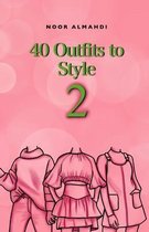 40 Outfits to Style (2): Design Your Style Workbook Second Edition