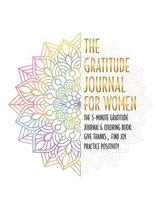 The Gratitude Journal for Women: The 5-Minute Gratitude Journal and Positive Coloring Book