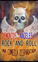 Demonios, Angeles y Rock and Roll