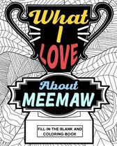 What I Love About Meemaw Coloring Book