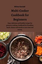 Multi-Cooker Cookbook for Beginners