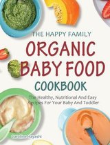 The Happy Family Organic Baby Food Cookbook