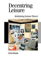 Published in association with Theory, Culture & Society- Decentring Leisure