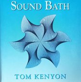 Sound Bath (Tom Kenyon)