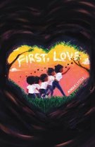 First, Love