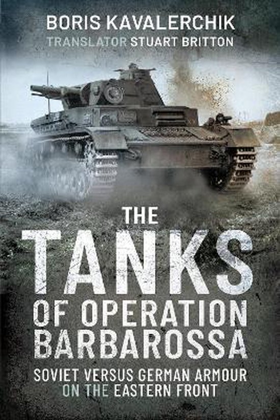 Boekomslag 'The Tanks of Operation Barbarossa' met een tank op een modderige ondergrond. Geschreven door Boris Kavalerchik.