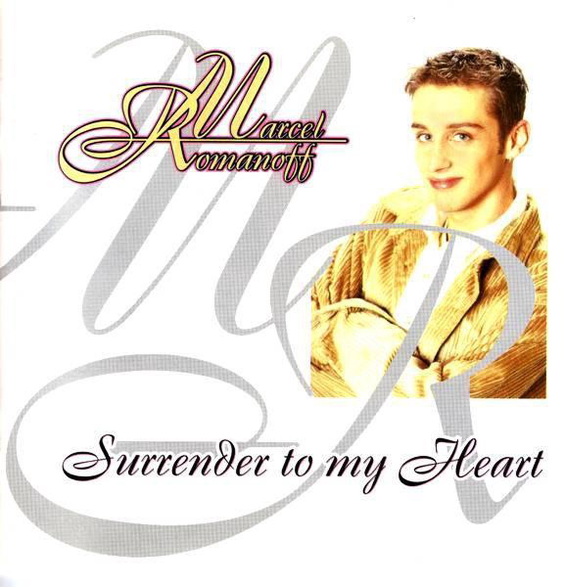 Marcel Romanoff – Surrender To My Heart