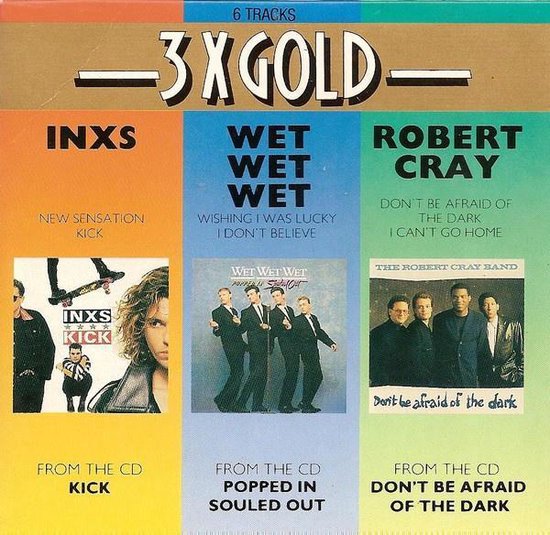 Albumcover '3x Gold' met foto's van INXS, Wet Wet Wet en Robert Cray.