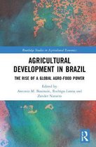 Routledge Studies in Agricultural Economics- Agricultural Development in Brazil