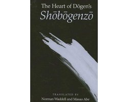 The Heart of Dōgen's Shōbōgenzō