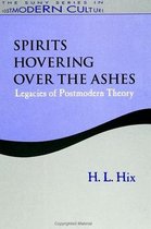 SUNY series in Postmodern Culture- Spirits Hovering Over the Ashes