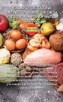 El Libro de Cocina Definitivo Sobre La Dieta Paleo Para Principiantes 2021/22