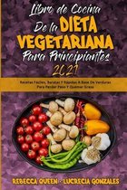 Libro De Cocina De La Dieta Vegetariana Para Principiantes 2021