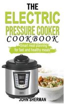 The Electric Pressure Cooker Cookbook