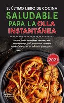 El ultimo libro de cocina saludable para la olla instantanea 2021