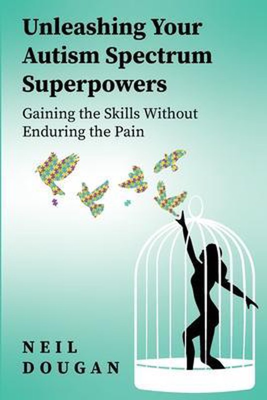 Unleashing Your Autism Spectrum Superpowers - cover