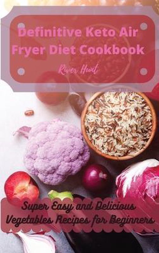 Definitive Keto Air Fryer Diet Cookbook - cover