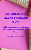 La Biblia del Helado Casero 2 in 1