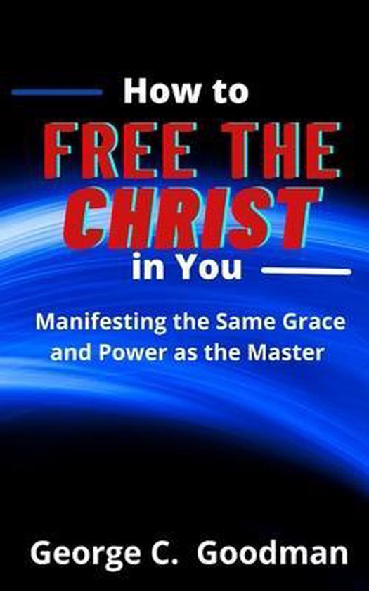 Amazing Grace- How to Free the Christ in You - cover