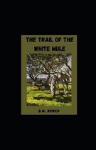The Trail of the White Mule illustrated