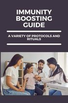 Immunity Boosting Guide: A Variety Of Protocols And Rituals