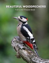 Beautiful Woodpeckers Full-Color Picture Book