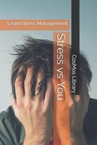 Stress vs You