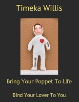 Bring Your Poppet To Life