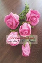 Quick-Knit Flower for Mom: Loom Knitting Pretty Flowers for Beginners