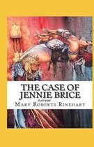 The Case of Jennie Brice Illustrated