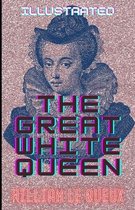 The Great White Queen Illustrated