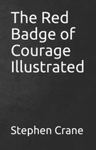 The Red Badge of Courage Illustrated