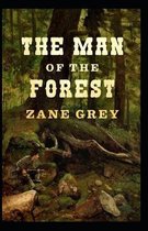 The Man of the Forest Illustrated