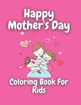 Mother's Day Coloring Book For Kids