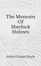 The Memoirs Of Sherlock Holmes