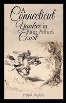 A Connecticut Yankee in King Arthur's Court Illustrated