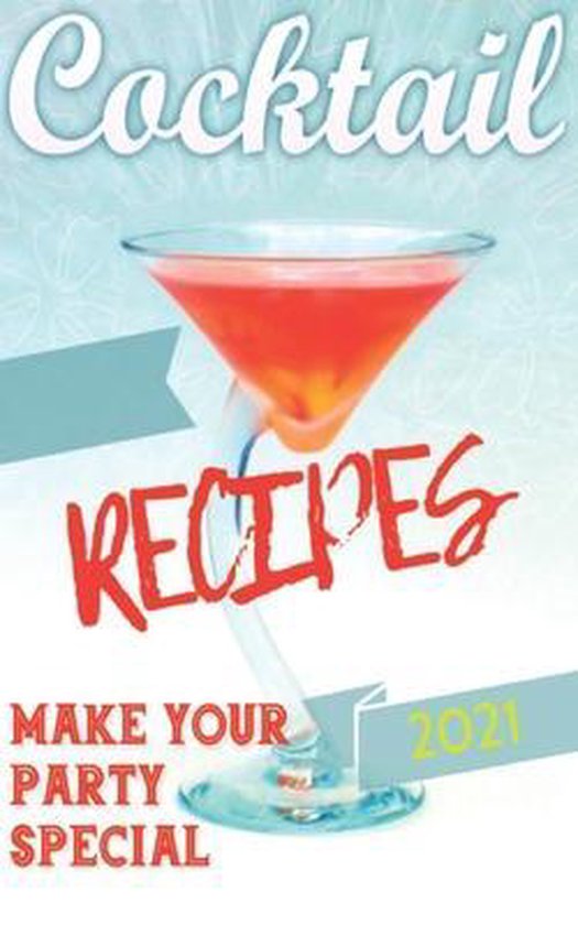 Alcoholic and Non-Alcoholic Cocktails: Recipes, Ingredients, ... - cover