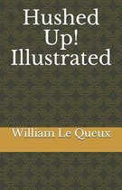 Hushed Up! Illustrated
