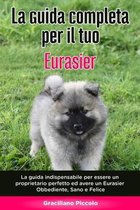 La Guida Completa per Il Tuo Eurasier