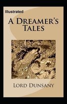 A Dreamer's Tales Illustrated