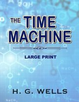 The Time Machine - Large Print
