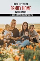 A Collection Of Family Home Evening Lessons: A Must-Read For All LDS Families